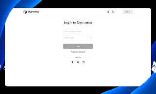  TP钱包使用指南及常见问题解答